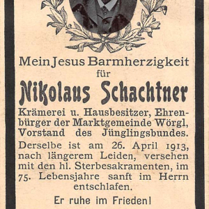 Nikolaus Schachtner, Krämerei und Hausbesitzer, gest. 26.04.1913